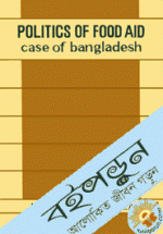 Politics of Food Aid Case of Bangladesh