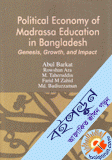 Political Economy of Madrasha Education in Bangladesh: and Impact