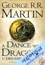 A Dance with Dragons : 1 Dreams and Dust