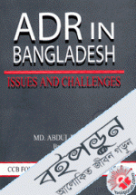 ADR in Bangladesh : Issues and Challenge 