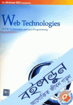 Web Technologies : TCP/IP Archtecture and Java Programming 