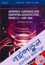 Assembly Language and Computer Architecture Using C Plus Plus and JAVA