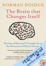 The Brain That Changes Itself: Stories of Personal Triumph from the Frontiers of Brain Science 