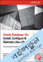 Oracle Database 12C : Install, Configure And Maintain Like A Professional