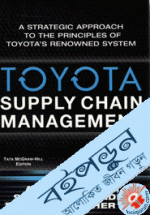 Toyota's Supply Chain Management : A Strategic Approach to Toyota's Renewed System  
