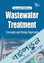 Waste Water Treatment :Concepts and Design