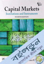 Capital Markets : Institutions and Instruments 