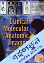 Clinical Molecular Anatomic Imaging: PET, PET/CT, and SPECT/CT (Hardcover)