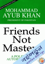 Friends not Masters : A Political Autobiography