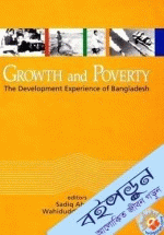 Growth and Poverty (The Development Experience of Bangladesh)