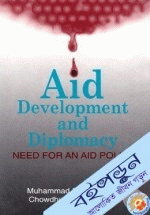 Aid, Development and Diplomacy Need for an Aid Policy