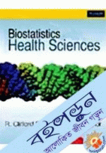 Biostatistics For The Health Sciences